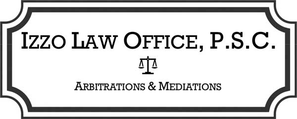 Izzo Law Office, P.S.C. | Arbitrations & Mediations
